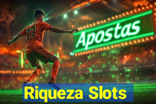 Riqueza Slots